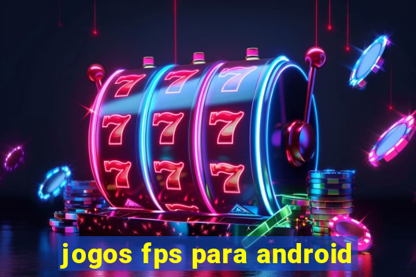 jogos fps para android